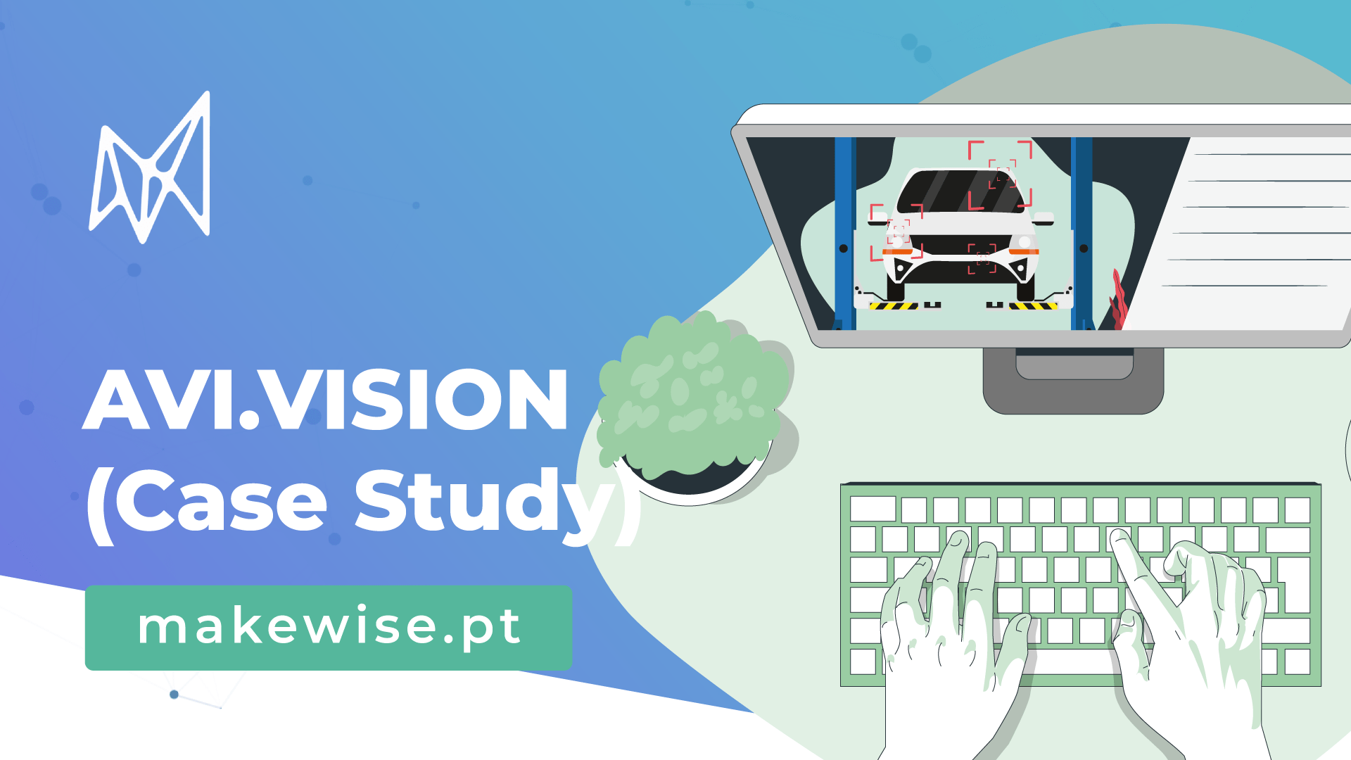 AVI.VISION: Inspeção automática de veículos (Caso Estudo) - MakeWise