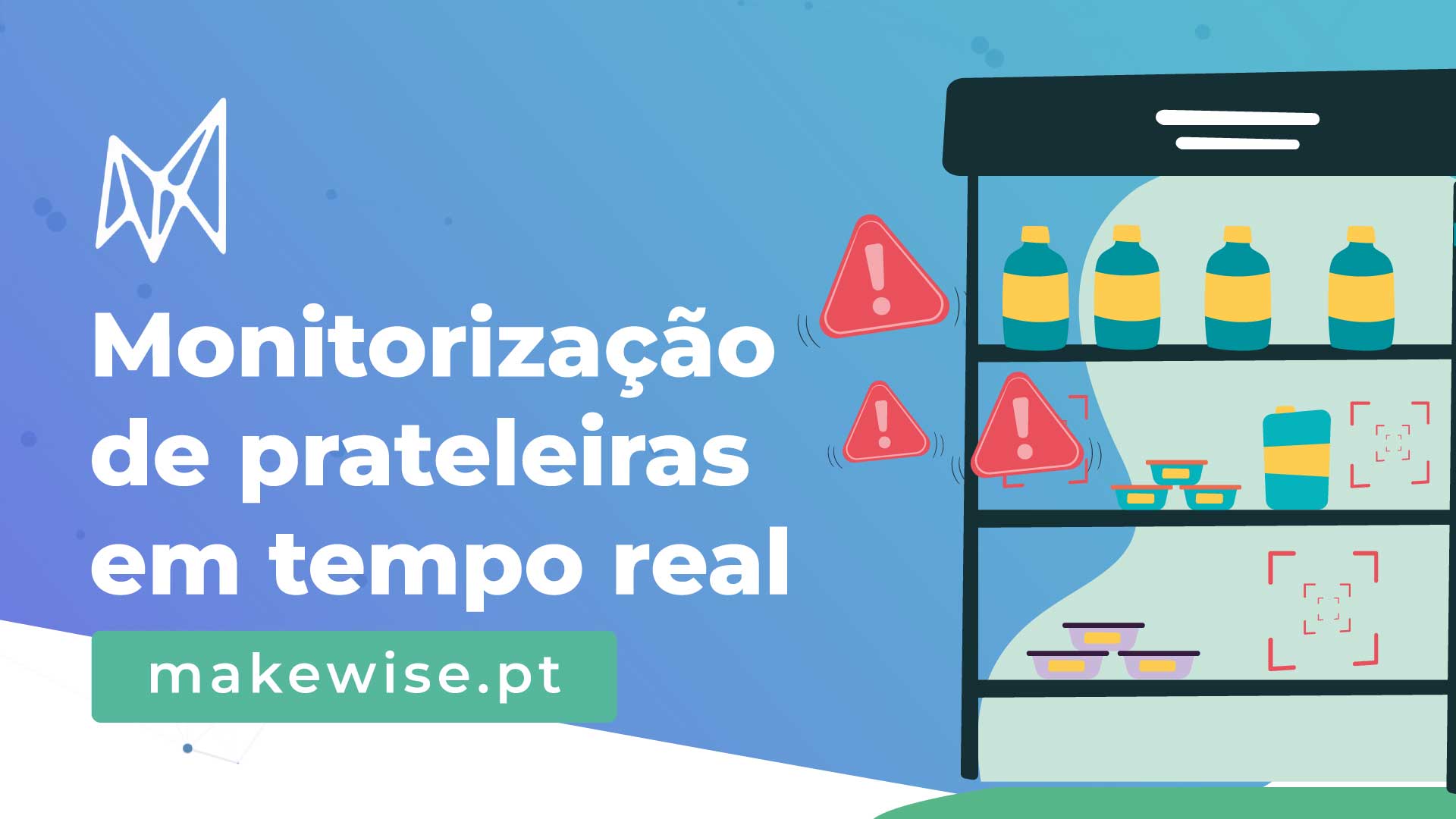 Monitorização de prateleiras em tempo real - MakeWise