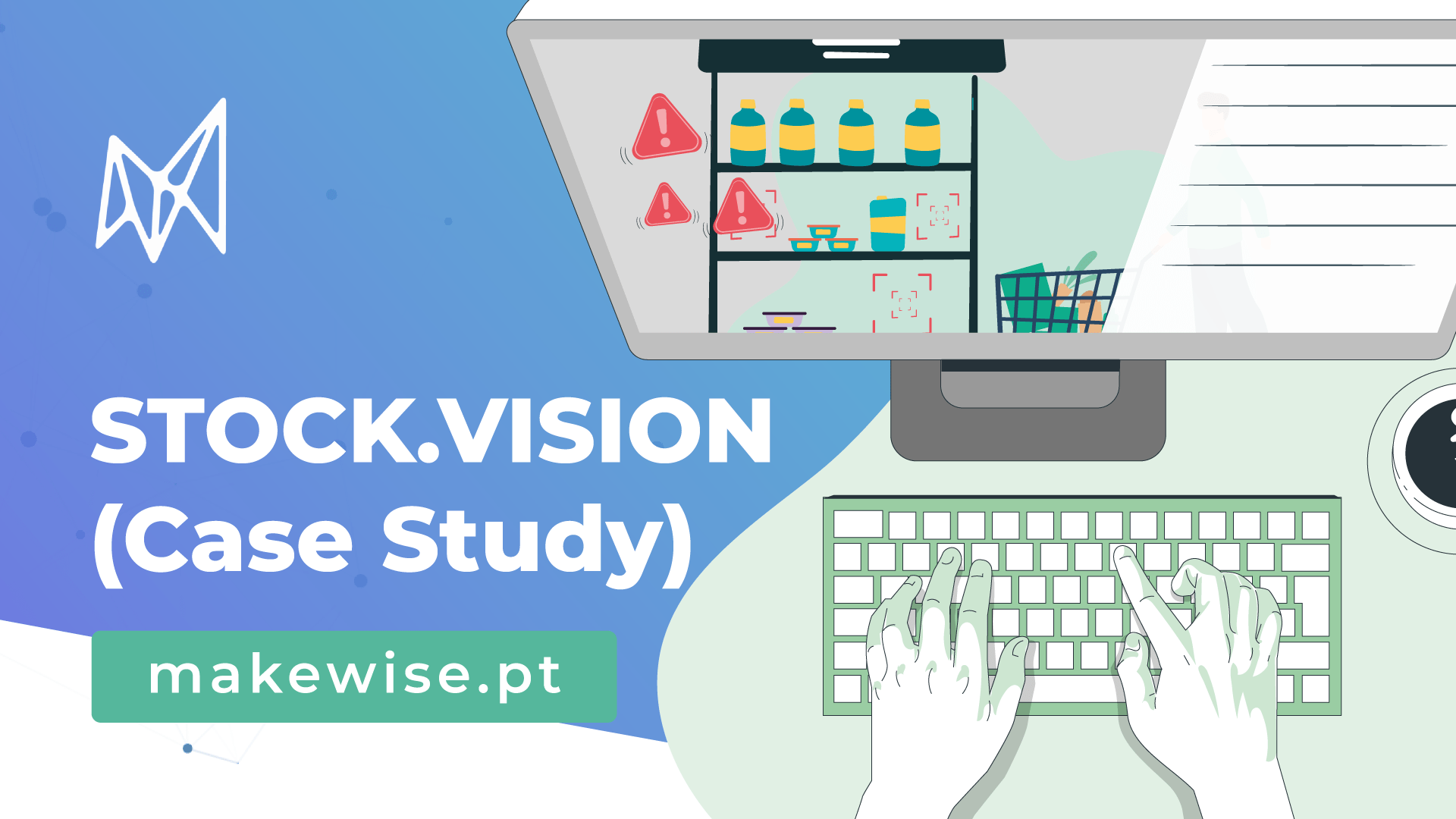 Case Study: STOCK.VISION - Como funciona? - MakeWise