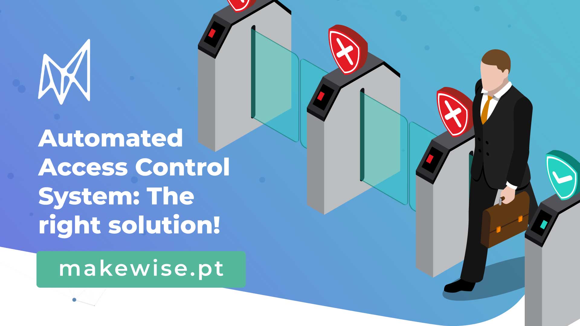 Controlo de Acesso Automatizado: A solução certa - MakeWise