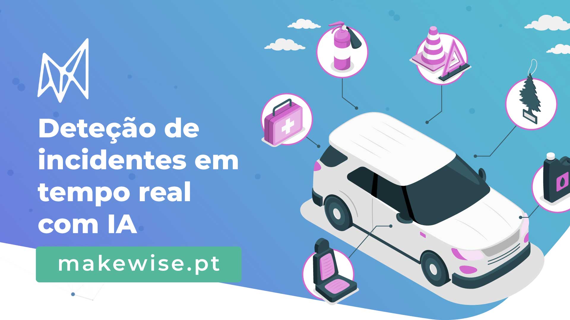 Deteção de Incidentes em Tempo Real com IA – MakeWise