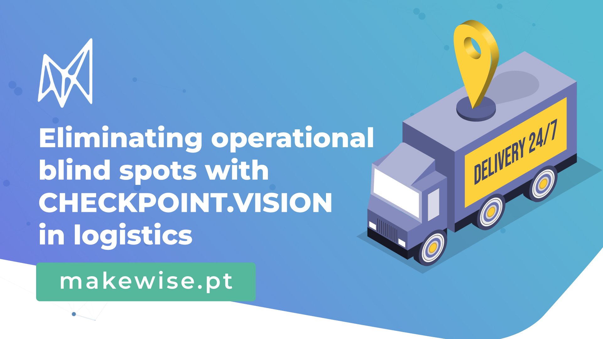 Eliminação de pontos cegos operacionais com o CHECKPOINT.VISION na logística