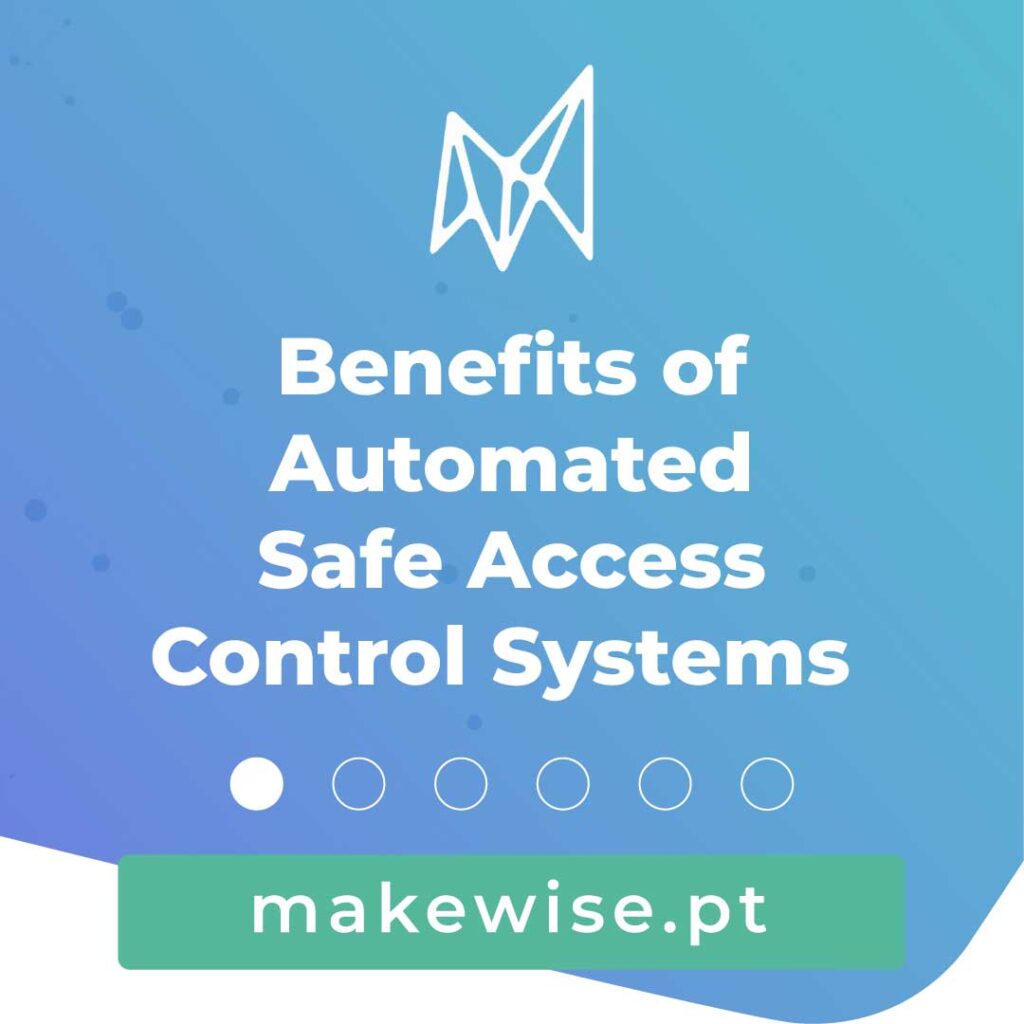 Benefits of Automated Safe Access Control Systems - MakeWise