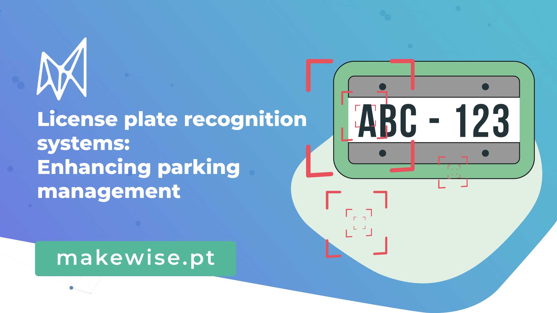 License plate recognition systems: Enhancing parking management