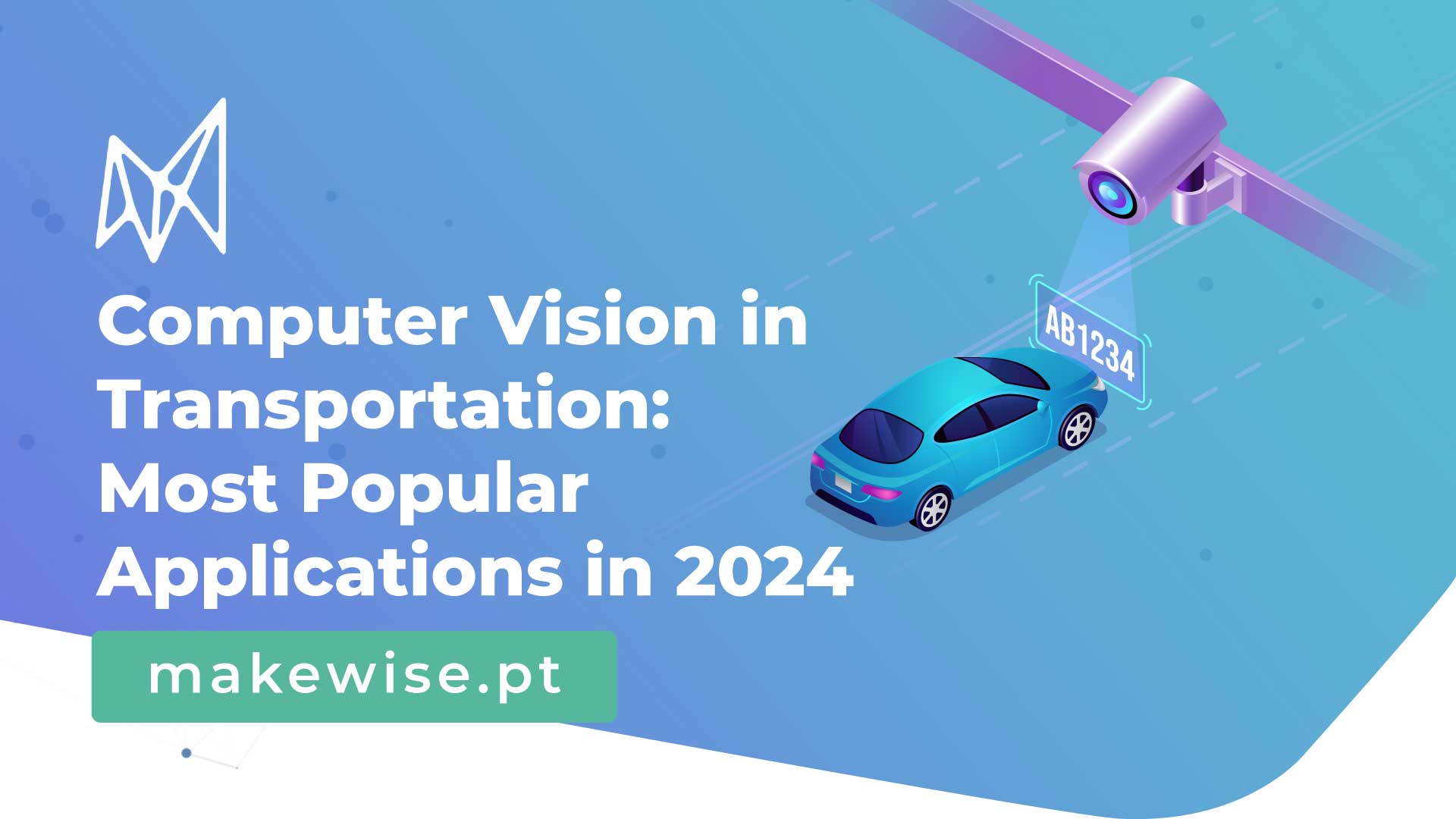 Computer Vision in Transportation: Most Popular Applications in 2024
