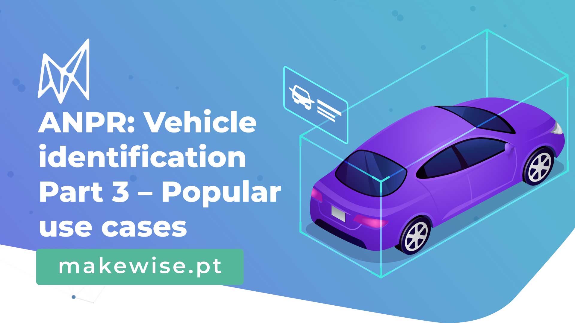 How ANPR technology is revolutionizing vehicle identification – Part 3 – Popular use cases