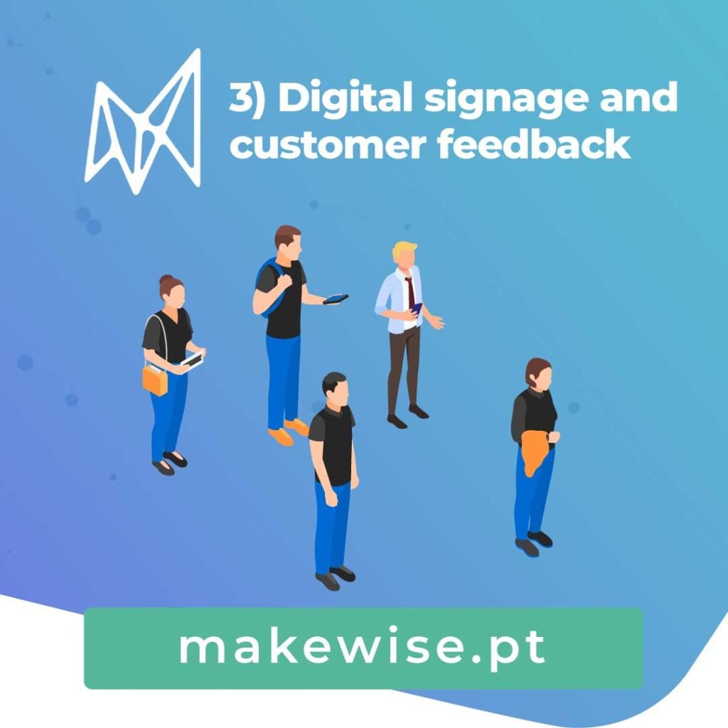 3) Digital signage and customer feedback